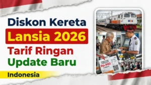 Keringanan Tarif Kereta untuk Lansia di Indonesia 2026 – Update Terbaru