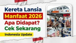 Manfaat Kereta Api untuk Lansia di Indonesia 2026 – Apa yang Bisa Diklaim