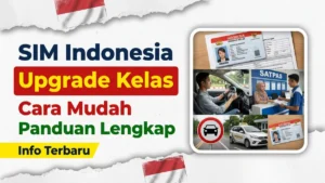 Cara Upgrade Kelas SIM di Indonesia
